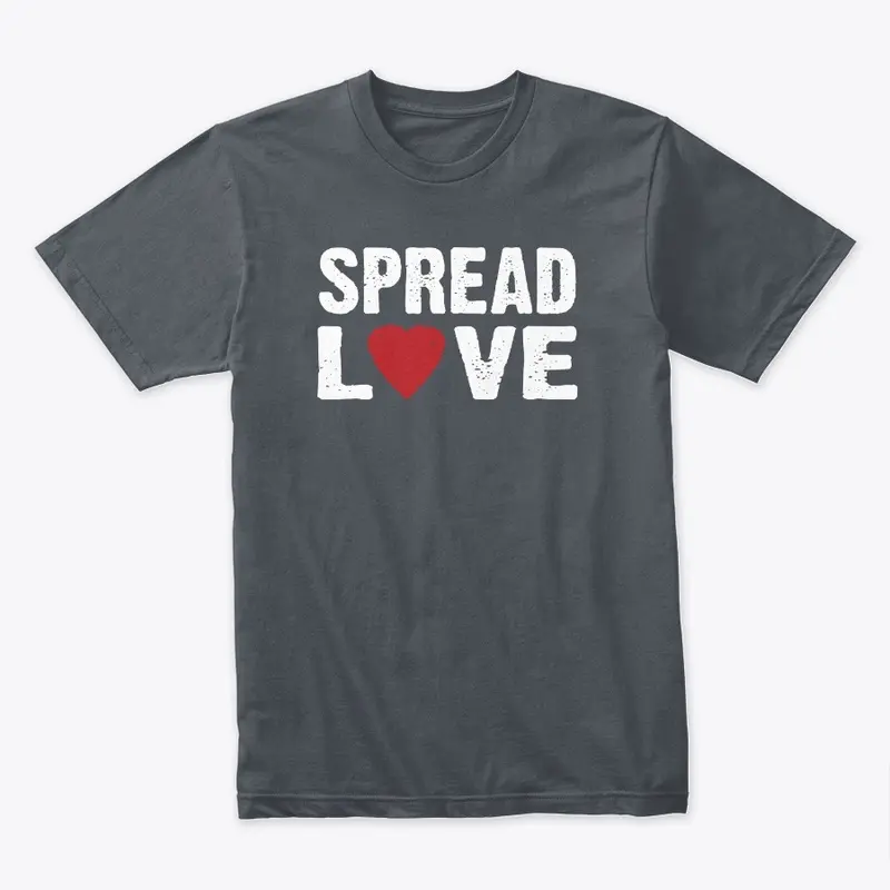 SPREAD LOVE!