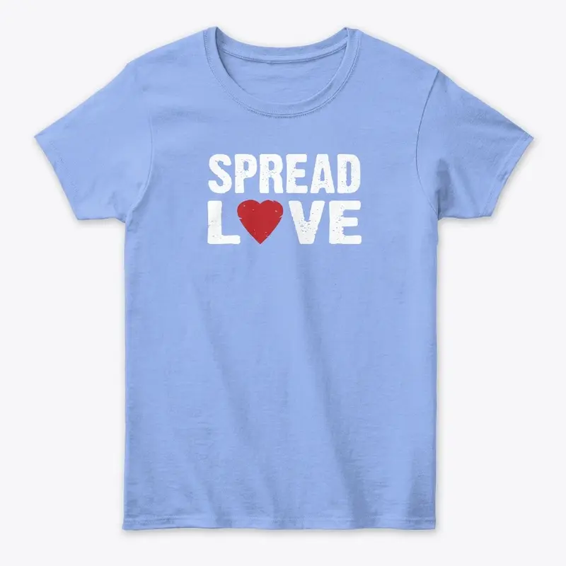 SPREAD LOVE!